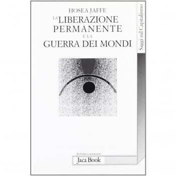 La liberazione permanente e la guerra dei mondi