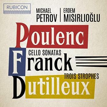 Dutilleux Trois Strophes & Poulenc‑Franck Cello Sonatas Bundle