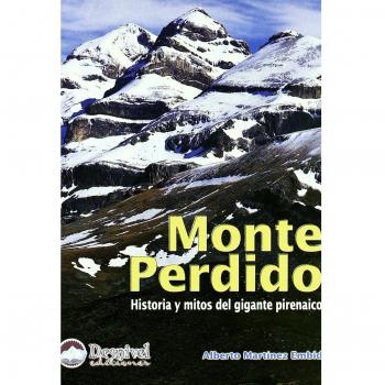 Monte Perdido. Historias y mitos del gigante pirenaico