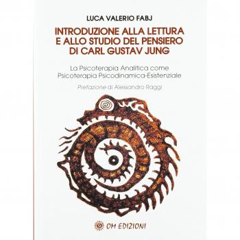 Introduzione alla lettura e allo studio del pensiero di Carl Gustav Jung. La Psicoterapia Analitica come Psicoterapia Psicodinamica-Esistenziale