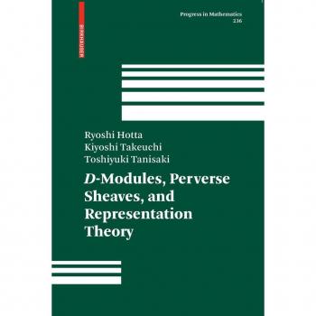 D-Modules Perverse Sheaves and Representation Theory