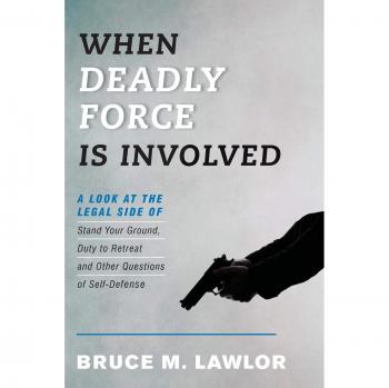 When Deadly Force Is Involved