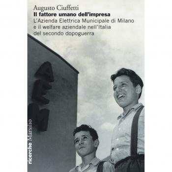 Il fattore umano dell'impresa. L'Azienda Elettrica Municipale di Milano e il welfare aziendale nell'Italia del secondo dopoguerra