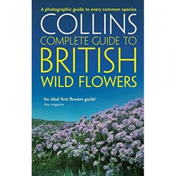 British Wild Flowers: A photographic guide to every common species
