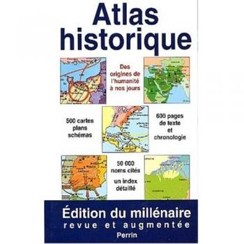 Atlas historique. De l'apparition de l'homme sur la terre à l'ère atomique (Hors Collection)