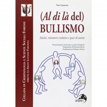 (Al di là del) bullismo. Analisi, traiettorie evolutive e spazi di azione