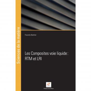Les composites voie liquide, Berthet, Florentin