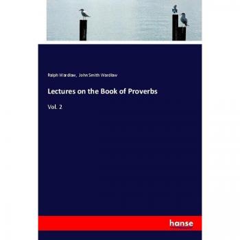 Lectures on the Book of Proverbs: Vol. 2