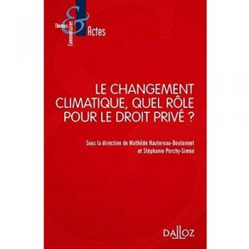 Le changement climatique, quel rôle pour le droit privé ?