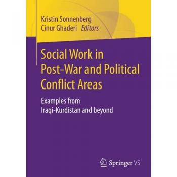 Social Work in Post-War and Political Conflict Areas : Examples from Iraqi-Kurdistan and beyond