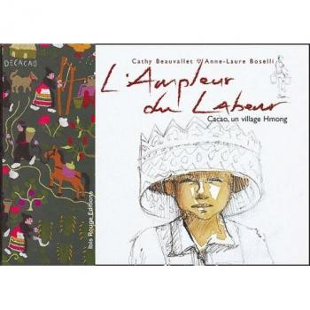 L'ampleur du labeur : Cacao, un village hmong