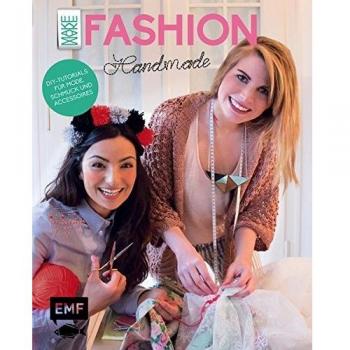 Makemake Fashion: Diy-Tutorials Für Kleider, Schmuck Und Accessoires