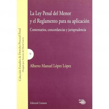 LEY PENAL DEL MENOR Y REGLAMENTO PARA SU APLICACION,LA