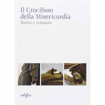 Il crocifisso della Misericordia. Storia e restauro