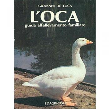 L' oca. Guida all'allevamento familiare
