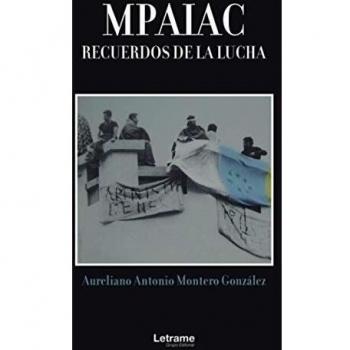 MPAIAC: RECUERDOS DE LA LUCHA