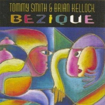 Bezique by Tommy Smith/Brian Kellock (CD, 2002)