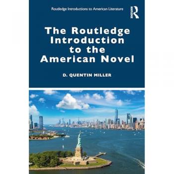 The Routledge Introduction to the American Novel (Routledge Introductions to American Literature)
