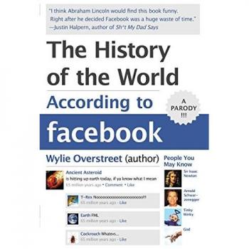 The History of the World According to Facebook