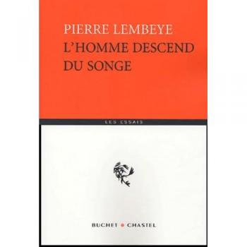 Pierre Lembeye L'Homme Descend Du Songe (Les Essais)