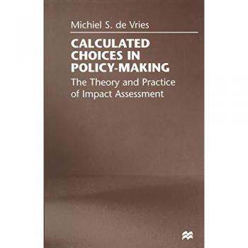 Calculated Choices in Policy-Making