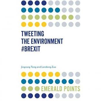 Tweeting the Environment #Brexit (Emerald Points)