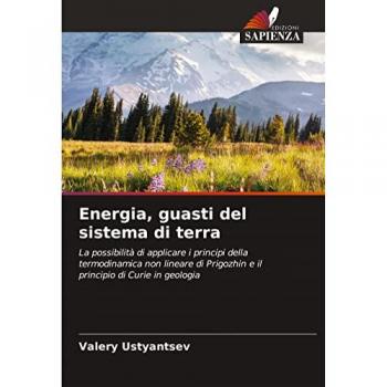 Energia, guasti del sistema di terra: La possibilità di applicare i principi della termodinamica non lineare di Prigozhin e il principio di Curie in geologia