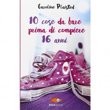 10 cose da fare prima di compiere 16 anni