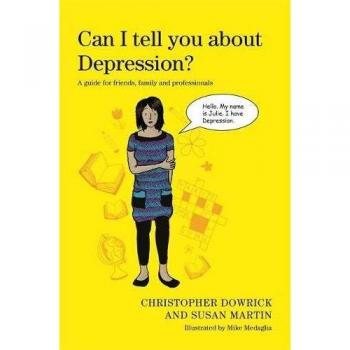Can I tell you about Depression?: A Guide for Friends, Family and...