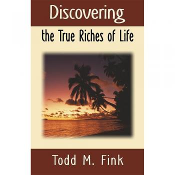 Discovering the True Riches of Life