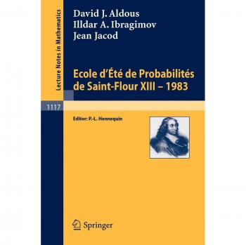 Ãcole d'ÃtÃ© de ProbabilitÃ©s de Saint-Flour XIII, 1983 (Lecture Notes in Mathematics, 1117, Band 1117)