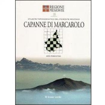 Capanne di Marcarolo. Con 12 carte toponomastiche