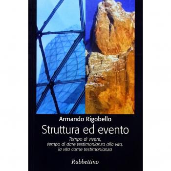 Struttura ed evento. Tempo di vivere, tempo di dare testimonianza alla vita, la vita come testimonianza