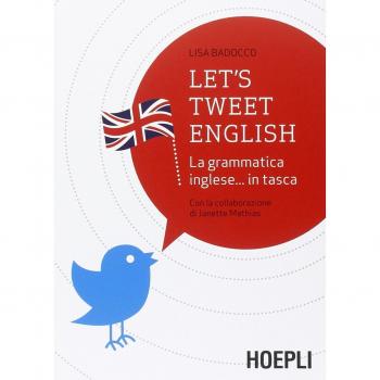 Let's tweet english. La grammatica inglese... in tasca