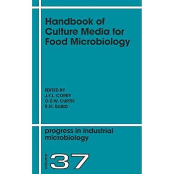 Handbook of Culture Media for Food Microbiology (Volume 37) (Progress in Industrial Microbiology, Volume 37)