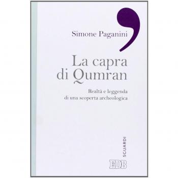 La capra di Qumran. Realtà e leggenda di una scoperta archeologica