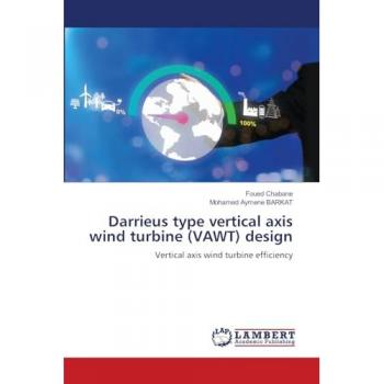Chabane, Foued: Darrieus type vertical axis wind turbine (VAWT) design
