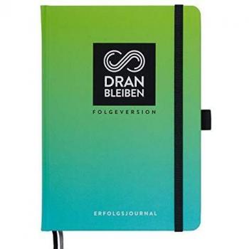 DRANBLEIBEN Erfolgsjournal, Folgeversion – für Ziele, Fokus, Selbstreflexion, Achtsamkeit & persönliche Entwicklung – DIN A5