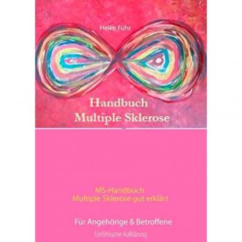 MS-Handbuch Multiple Sklerose gut erklärt  Für Angehörige & Betroffene