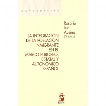 Integracion de la poblacion inmigrante en el marco europeo