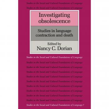 Investigating Obsolescence: Studies in Language Contraction and Death (Studies i