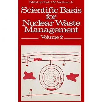 Scientific Basis for Nuclear Waste Management (Advances in Nuclear Science & Technology)