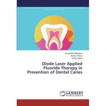 Diode Laser Applied Fluoride Therapy in Prevention of Dental Caries