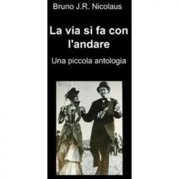 La via si fa con l'andare