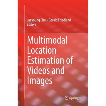 Multimodal Location Estimation of Videos and Images