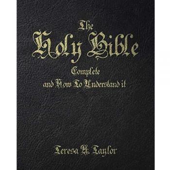 The Holy Bible: Complete and How to Understand It