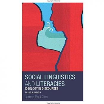 Social Linguistics and Literacies: Ideology in Discourses