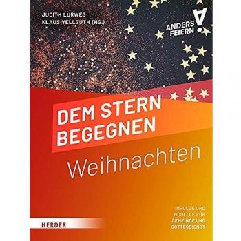 Dem Stern begegnen: Weihnachten anders feiern