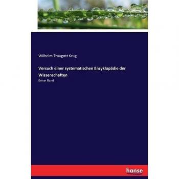 Versuch einer systematischen Enzyklopädie der Wissenschaften: Erster Band