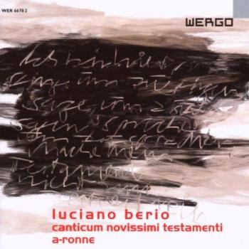 Luciano Berio: Canticum Novissimi Testamenti / a-ronne